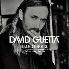 David Guetta Feat. Sam Martin - Dangerous (RYNTRC Remix)