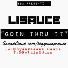 Li'Sauce:Going thru it.(ripK-Waxx)(freeBrandon)