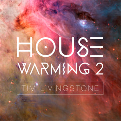 Tim Livingstone - House Warming 2