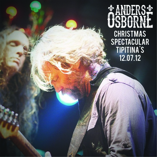 Anders Osborne Band - All Night Long (live @ Tipitina's, 12/7/12)