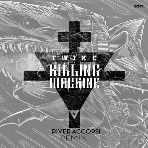 Twine - Killing Machine (River Accorsi Remix) [EDM.com Exclusive]