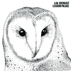 07 A.M. Overcast - Figure It Outwards