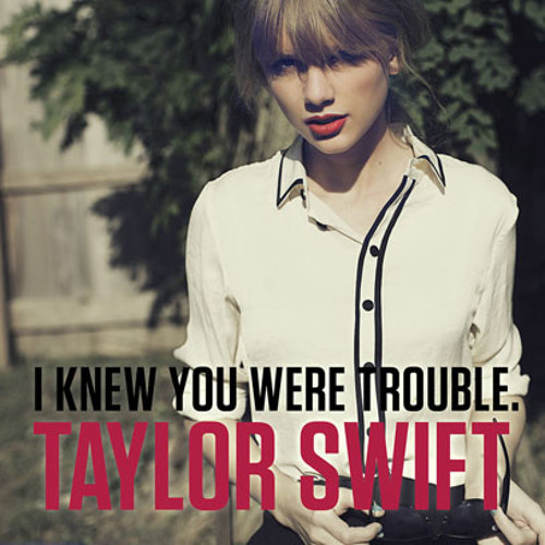 Taylor I Knew You Were Trouble Mp3 Free - Colaboratory
