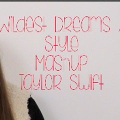 Wildest Dreams // Style Mashup - Taylor Swift Cover