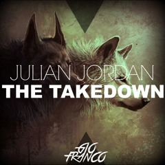 Julian Jordan - The Takedown (Gio Franco Bootleg) [PREVIEW]