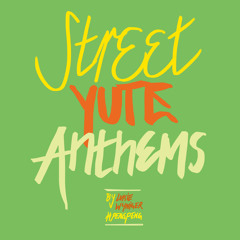 Street Yute Anthems - Reggae Mix 2015