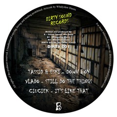 Ciuciek- Its like that  ## OUT NOW ON DIRTY SOUND RECORDS ##
