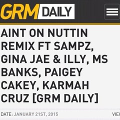 Aint On Nuttin Remix (Sampz, Illy, Gina Jae, Ms Banks, Paigey Cakey, Karmah Cruz)