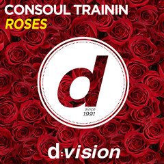 Consoul Trainin - Roses [Out now on Beatport]