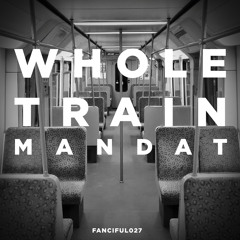 Mandat  - Wholetrain 5.4 (Original Mix) -Preview-