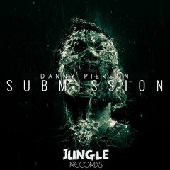 Danny Pierson - Submission (Original Mix)[JUNGLE RECORDS PROMO]