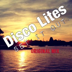 Disco Lites - Set It Out (Original Mix)