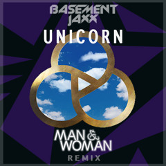 Basement Jaxx - Unicorn (Man & Woman Remix)