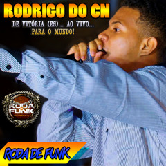 MC Rodrigo Do CN :: Ao vivo na Roda de Funk ::