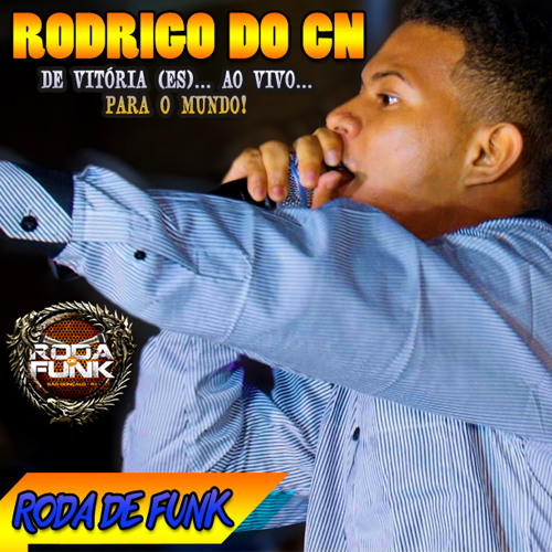 MC Rodrigo Do CN :: Ao vivo na Roda de Funk ::