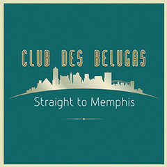 Club Des Belugas Feat Brenda Boykin - Straight To Memphis (single Snippets).MP3