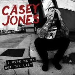 Casey Jones - Hammer The Nails