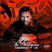 Funkerman - The Masterplan (Ft. J.W.)
