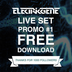 Electric Gene - Live Set Promo #1 (FREE DOWNLOAD)