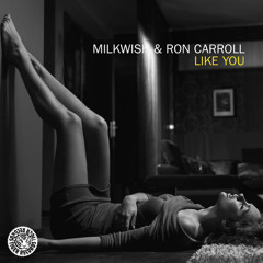 Milkwish & Ron Carroll - Like You (Out 19.02.2015) [Tiger Records]