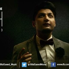 Kaash - Bilal Saeed - new song 2015