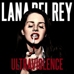 Lana Del Rey- Ultraviolence (Koa Remix)