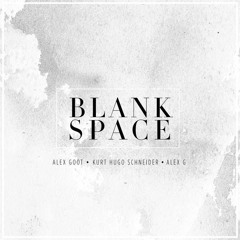 Blank Space - Alex Goot, Alex G