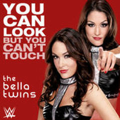 WWE - The Bella Twins Theme Song - You Can Look (But You Cant Touch)
