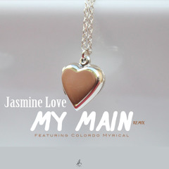 Jasmine Love - My Main (Remix) Ft. Colorado Myrical