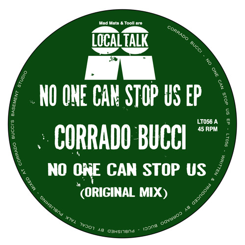 Corrado Bucci - No One Can Stop Us (Original Mix) (12'' - LT056, Side A2)