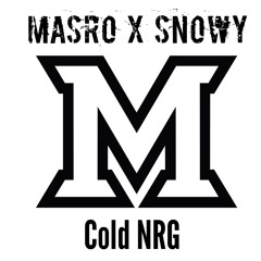 Masro & Snowy - Cold NRG