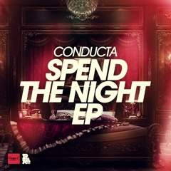 Conducta - Spend The Night (Killjoy Remix)