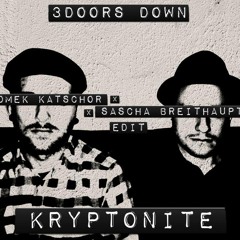 3 Doors Down : Kryptonite  Tomek Katschor X Sascha Breithaupt EDIT/COVER