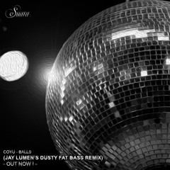 Coyu - Balls (Jay Lumen's Dusty Fat Bass Remix) Low Quality Preview