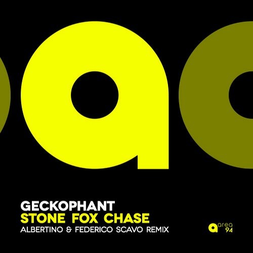 Geckophant "Stone Fox Chase" Albertino & Federico Scavo Remix AREA 94 records