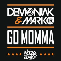 Demoniak & Mark Jr. - Go Momma
