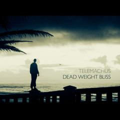 Telemachus 'Dead Weight Bliss' [Opal Block Remix]