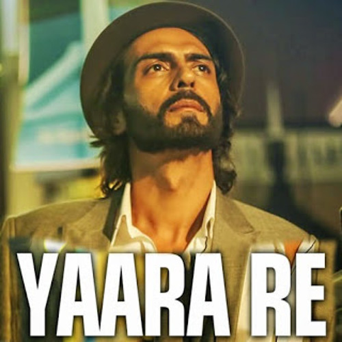 Yara Re  - roy - Ankit Tiwari & K.K
