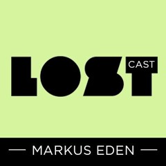 LOSTcast Vol 1. Markus Eden
