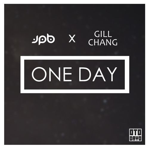 JPB ✖ Gill Chang - One Day