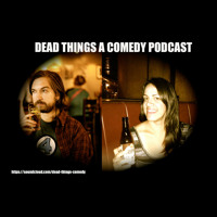 Dead Things Ep 15- Significant Others and Murder Places- Adam Tod Brown and Zoe Northcutt