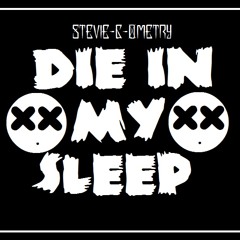 Die In My Sleep