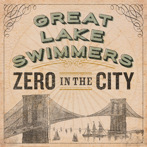 Great Lake Swimmers - Zero In The City