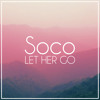 Passenger - Let Her Go (Soco Remix)(Feat. Jasmine Thompson)