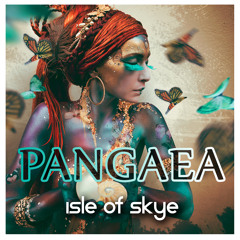 Isle Of Skye - Pangaea EP