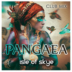 Isle Of Skye - Pangaea (Club Mix)