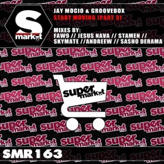 Jay Mocio & Groovebox - Start Moving (FAW9 & Jesus Nava Remix) [Supermarket]