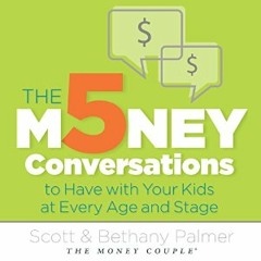 5 Money Conversations to Have with Your Kids by Scott and Bethany Palmer