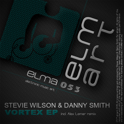 Stevie Wilson & Danny Smith - Vortex EP [ELMA053] inkl. Alex Lemar