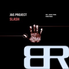 J&S Project - Slash (Fractious Remix) [BEAT THERAPY] 128Kbps